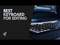 Best Keyboards for Video Editing in 2026 (Top 5 Picks)