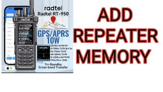 RADTEL RT-950  Add Repeater Memory Channel  screenshot 5