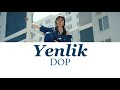 Yenlik — DOP [ текст, сөзі, lyrics ]