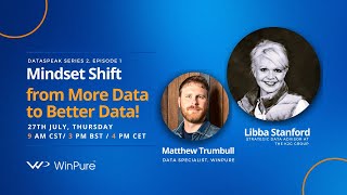 How To Shift Your Mindset From More Data To Better Quality Data - With Libba Stanford