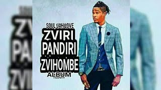 Souljah Love - Handipere Power [Zviri Pandiri Zvihombe Album] August 2019 Zimdancehall