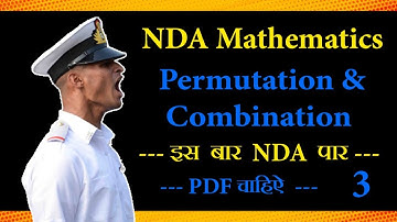 NDA 2  // PERMUTATION AND COMBINATION FULL CONCEPT // PART-3 // NDA 2 2021 MATH CRASH COURSE