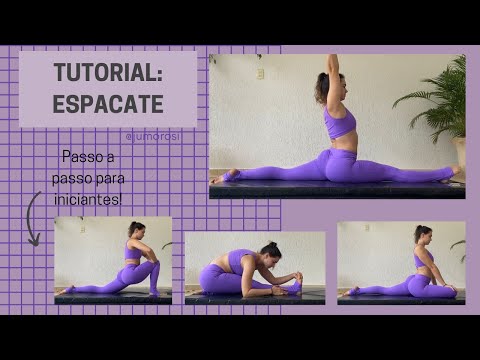 TUTORIAL: ESPACATE- passo a passo simples pra você aprender a fazer o espacate