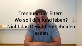 Sorgerecht Und Aufenthaltsbestimmungsrecht - Wo Soll Das Kind Nach Der Trennung Leben.