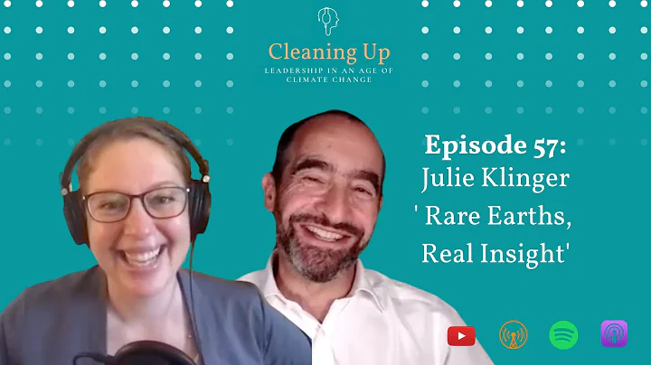 Ep57: Julie Klinger 'Rare Earths, Real Insight'