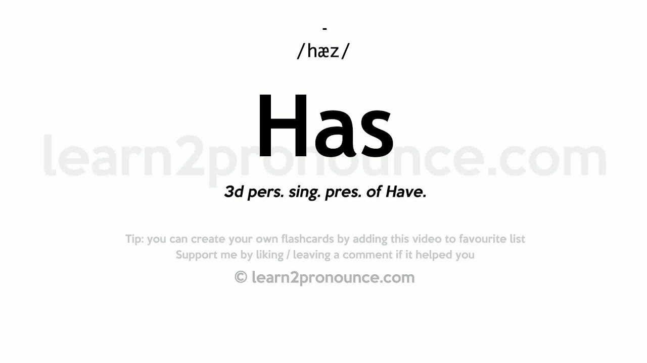 Pronunciation of Has Definition of Has YouTube