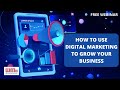 How to use digital marketing to grow your business  webinar by dhanam