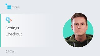2.7. CS-Cart eCommerce Platform. Settings — Checkout