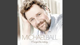 Video thumbnail of "Michael Ball - If Everyone Was Listening"