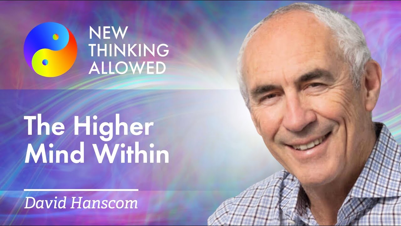 Thinking Above the Lower Mind with David Hanscom
