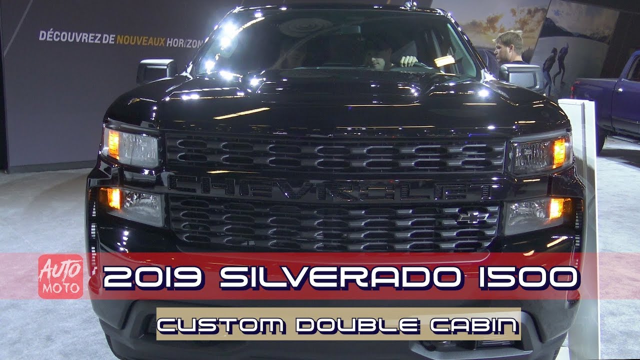 2019 Chevrolet Silverado 1500 Custom Double Cabine Exterior And Interior 2019 Montreal Auto Show