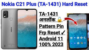 Nokia C21 Plus Hard Reset 100% | TA-1431 C21 Plus Pattern Pin Frp Unlock Factory Reset 1 Click✓ 2023