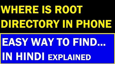 Where is root directory/folder in a phone? | How to copy and paste the update to root directory..