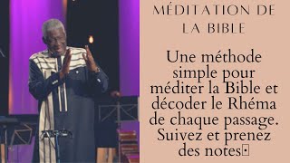 Comment méditer la Bible ou étudier la Parole de Dieu