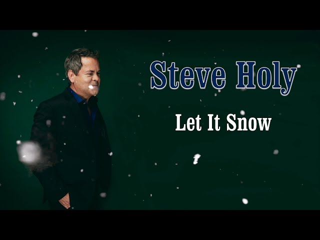 Steve Holy - Let It Snow (Official Audio)