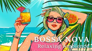 Relaxing Seaside Bossa Nova Music - Music to Relax, Study, Work