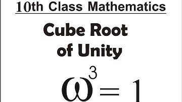 Properties of Cube Roots of Unity | Cube Roots of Unity Exercise 2.2 | 10th Mathematics