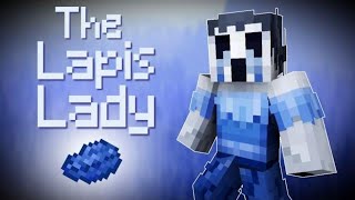 The Story Of The Lapis Lady - Minecraft