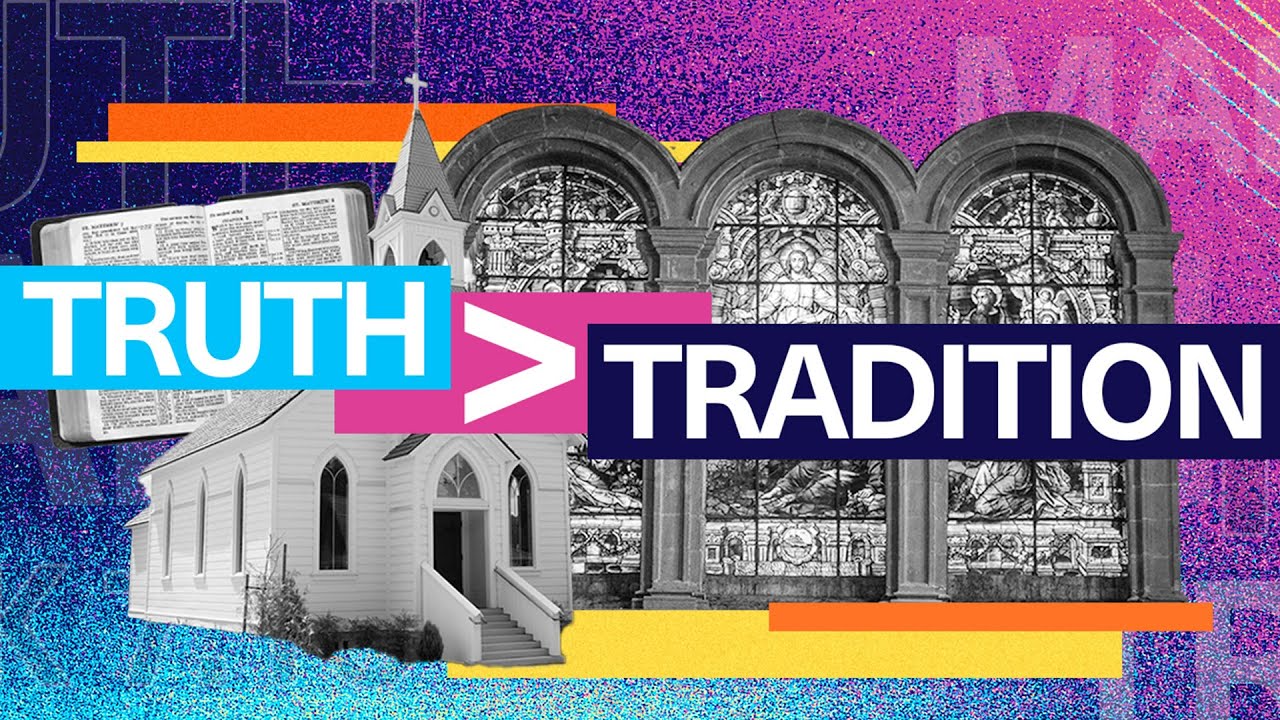 Truth Greater Than Tradition | Living A Life That Brings Him Glory | Part 7
