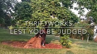 THRIFTWORKS - LEST YOU BE JUDGED | DANCE VIDEO | JMJ