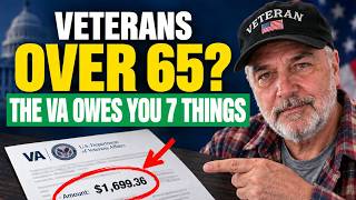 Over 65 The VA Owes You These 7 Things — and Number 7 Pays Your Family