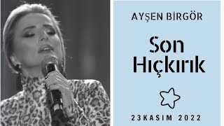 Ayşen Birgör | Son Hıçkırık | Yıldızlar Altında 23 Kasım 2022 #YıldızlarAltında Resimi