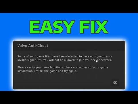 CS2 Some of Your Game Files Have Been Detected To Have No Signature or Invalid Signature How To Fix