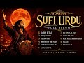 Sufi Urdu Full Album 2026 Deep Emotional Sufi Songs Broken Heart Qawwali Collection 