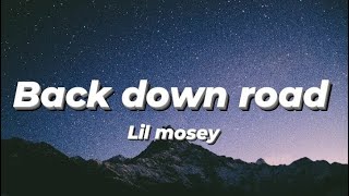 Lil mosey - back down road (Lyrics)