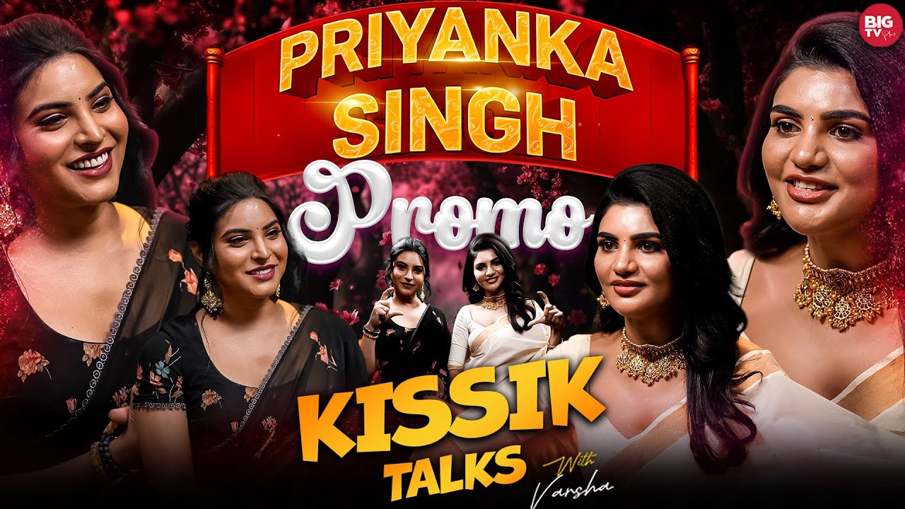 BB5 Priyanka Singh (Pinky) Interview PROMO - Episode 40 | Kissik Talks With Varsha | Telugu Podcast