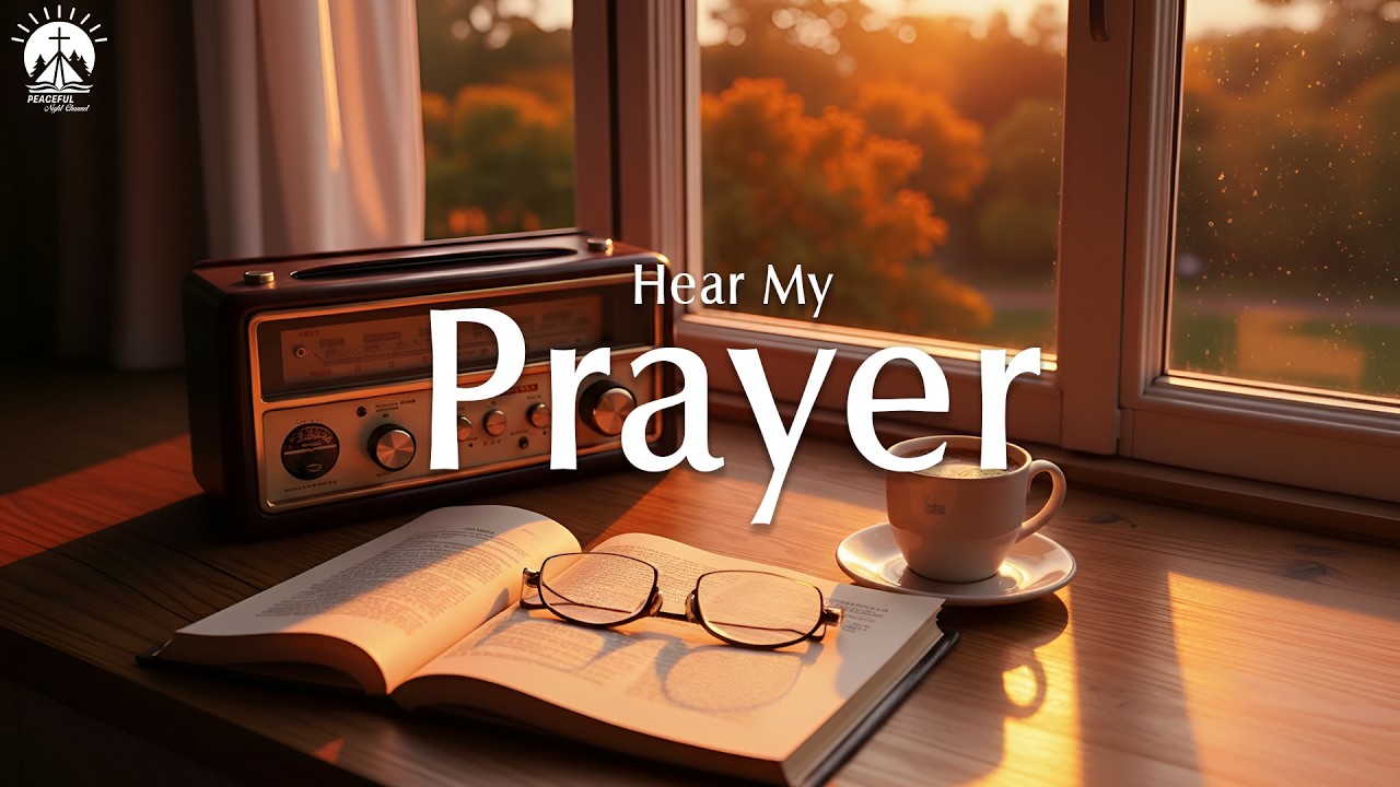Soothing Worship Instrumental Music for Prayer, Devotion & Bible Reading | Hear My Prayer