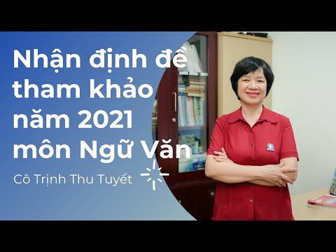 Video Nhận định đề tham khảo năm 2021 môn Ngữ Văn - Lớp 12 -... - youtube