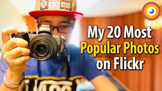 MY 20 MOST POPULAR PHOTOS ON FLICKR 