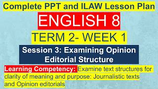 English 8 Term 2 Week 1 Session 3 | Examining Opinion Editorial Structure | MATATAG Curriculum