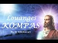 Louanges adorations en kompas 2016 haitienafricainsantillais hq mix live dj seleckta 971