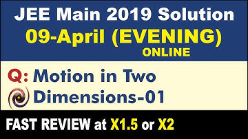 JEE Main 2019 Physics Solutions | Motion in Two Dimensions 01