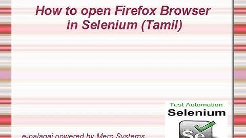 Selenium Training in Tamil - How to open Firefox browser - Part 7