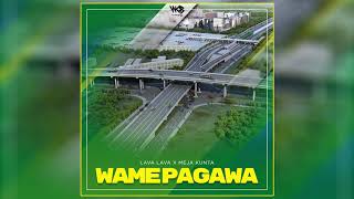 Lava Lava X Meja Kunta - Wamepagawa