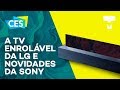 TV dobrável da LG e as novidades da Sony - CES 2019 - TecMundo