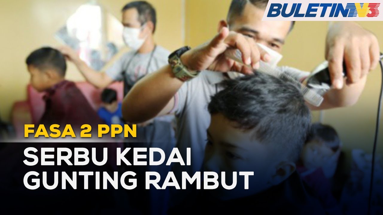 FASA 2 PPN | Ramai Lega Kedai Gunting Rambut Mula Dibuka - YouTube
