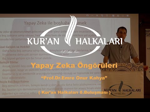 Yapay Zeka Öngörüleri - Emre Onur Kahya (Kur'an Halkaları 8.Buluşma)