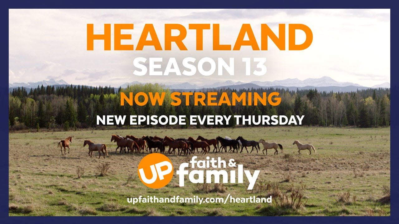 Download Watch Heartland Season 13 on UP Faith & Family! New Episodes Added Thursdays!