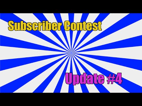 Subscriber Contest Weekly Update #4