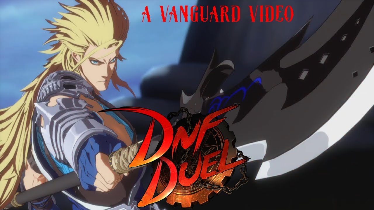 DNF Duel - A Vanguard Video