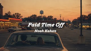 Noah Kahan - Paid Time Off // Sub Español 