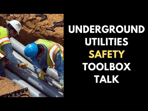 Underground Utilities Safety Toolbox Talk