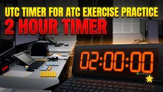 Timer for practice | 2-Hour UTC Timer for ATC Exercise Practice & Study