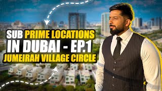 Sub Prime Locations in Dubai - Ep.1 JVC | Dubai Real Estate
