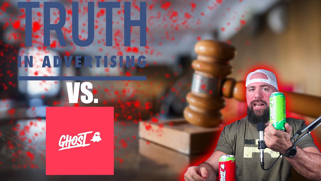 GHOST ENERGY VS TRUTH IN ADVERTISING