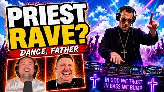 The Priest Rave Is Real | Dave Landau &amp; Austin Anderson